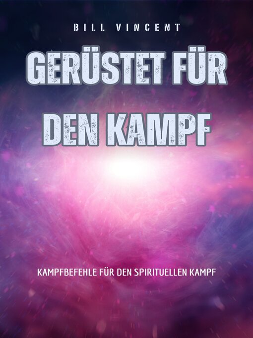 Title details for Gerüstet für den Kampf by Bill Vincent - Available